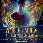 Warping minds & other misdemeanors cover image