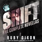 Shift. Five Complete Novellas cover image
