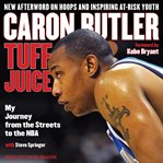 Tuff juice : my journey from the streets to the NBA cover image