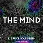 The mind. Consciousness, Prediction, and the Brain cover image