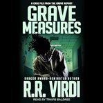 Grave measures : a case file from the Grave Report cover image