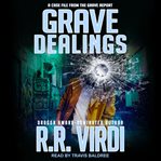 Grave Dealings : Grave Report Series, Book 3 cover image