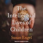 The intellectual lives of children cover image
