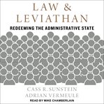 Law and leviathan. Redeeming the Administrative State cover image