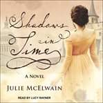 Shadows in time : a novel cover image