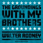 The groundings with my brothers cover image