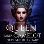 Queen takes camelot. Book #5.6 cover image
