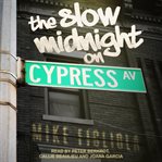 The slow midnight on cypress avenue cover image