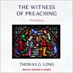 The witness of preaching cover image