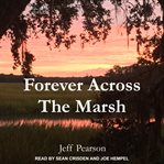 Forever across the marsh cover image