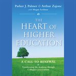 The heart of higher education : a call to renewal cover image