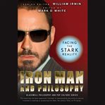 Iron man and philosophy. Facing the Stark Reality cover image