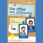 The office and philosophy : scenes from the unexamined life cover image