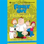 Family guy and philosophy cover image