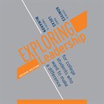Exploring leadership : for college students who want to make a difference cover image