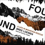 Found : a life in mountain rescue cover image