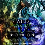 Wild Magic : Iron Serpent Chronicles Series, Book 2 cover image