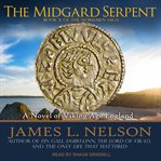 The midgard serpent. A Novel of Viking Age England cover image