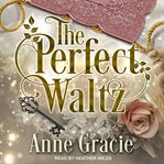 The Perfect Waltz : Merridew Series, Book 2 cover image