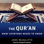 The qur'an. What Everyone Needs to Know cover image