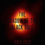 The shadow of the black hole cover image