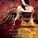 My Darling, My Disaster : Lords of Essex Series, Book 2 cover image