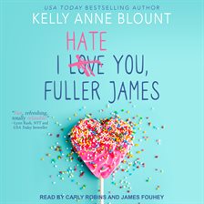 Cover image for I Hate You, Fuller James