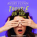 Trouble on tap cover image