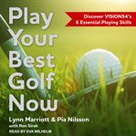 Play your best golf now. Discover VISION54's 8 Essential Playing Skills cover image