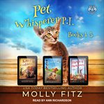 Pet whisperer p.i.. Books #1-3 cover image