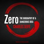 Zero : the biography of a dangerous idea cover image