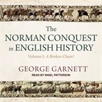 The norman conquest in english history, vol. 1. A Broken Chain? cover image