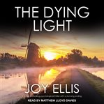 The Dying Light : Detective Matt Ballard Series, Book 3 cover image