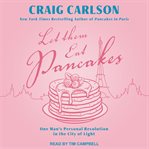 Let them eat pancakes : one man's personal revolution in the city of light cover image