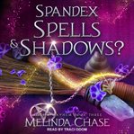 Spandex, spells and…shadows? cover image