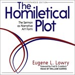 The homiletical plot : the sermon as narrative art form cover image