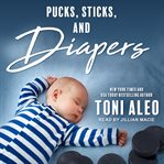 Pucks, sticks, and diapers. Book #11.5 cover image