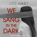 We sang in the dark cover image