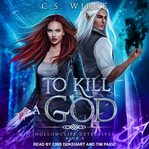 To kill a god cover image