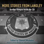 More stories from langley. Another Glimpse inside the CIA cover image