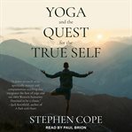 Yoga and the Quest for the True Self cover image