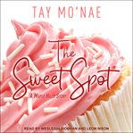 The Sweet Spot : A Maple Hills Story cover image