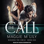 The Call : Building the Circle Series, Book 1 cover image