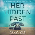 Her Hidden Past : Rosemary Run Series, Book 2 cover image