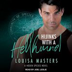 Hijinks With a Hellhound : Hidden Species Series, Book 3 cover image