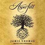 Asperfell : Asperfell Trilogy Series, Book 1 cover image