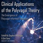 Clinical applications of the polyvagal theory. The Emergence of Polyvagal-Informed Therapies cover image