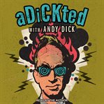 Adickted with andy dick cover image