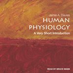 Human physiology : a very short introduction cover image