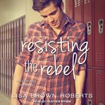 Resisting the rebel cover image